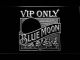 Blue Moon Old Logo VIP Only LED Neon Sign