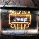Jeep Only in A Jeep 3 Neon-Like LED Sign
