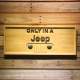 Jeep Only in A Jeep Wood Sign